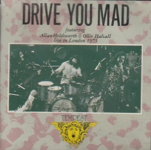 TEMPEST - DRIVE YOU MAD. ALLAN HOLDSWORTH - Picture 1 of 1