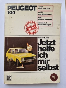 Jetzt helfe ich mir selbst Peugeot 104 CS, S, SL, L 1972-1982 Reparaturanleitung - Picture 1 of 2
