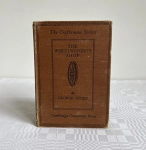 The Wheelwright's Shop by George Sturt - 1930 1st Edition Cambridge Univ. Press - Bild 1 von 10