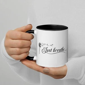 Just Breathe Coffee/Tea Mug 11oz. Cup ( Double Side ) with Color Inside - Picture 1 of 11