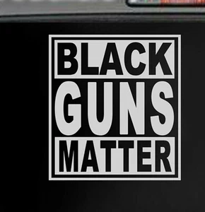 BLACK GUNS  MATTER Vinyl Window decal, stick , Pro guns, 2nd Amendment , NEW - Bild 1 von 7