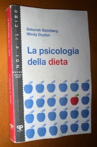 LA PSICOLOGIA DELLA DIETA Deborah Steinberg Windy Dryden NOI E IL CIBO POSITIVE - Foto 1 di 3