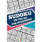Sudoku On The Go for Beginners by Senor Sudoku (Paperba - Paperback NEW Senor Su