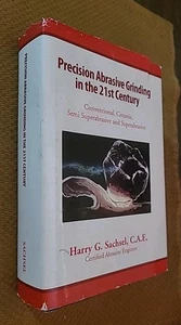 SIGNED Precision Abrasive Grinding in the 21st Century : Conventional, Ceramic - Imagen 1 de 20