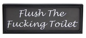 Flush The F**king Toilet Inappropriate Funny Bathroom Sign Home Wall Decor Print - Picture 1 of 2