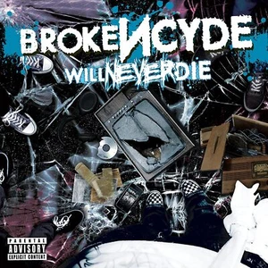 Will Never Die [PA] by Brokencyde (CD, Nov-2010, Breaksilence Records) - Picture 1 of 2