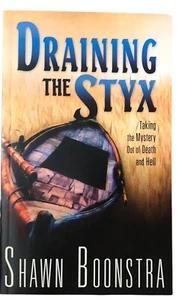 Draining the Styx by Shawn Boonstra 2014 Pacific Press Publishing Association SD - Picture 1 of 11