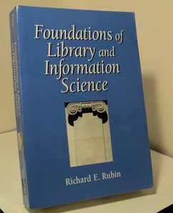 Foundations of Library and Information Science by Richard E Rubin - 2000 - Imagen 1 de 2