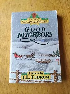 GOOD NEIGHBOURS (DAYS OF LAURA INGALLS WILDER #3) by T L TEDROW 1992 - Picture 1 of 6