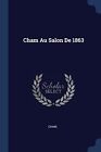 Cham - Cham Au Salon De 1863 - Neues Taschenbuch oder Softback - J555z
