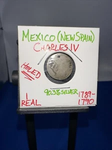 RARE! Mexico New Spain 1 real 1790-1791 No Date Charles IV 90.3% SILVER Holed - Picture 1 of 5