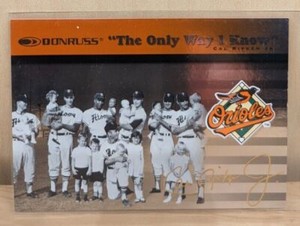 1997 Donruss Cal Ripken Jr The Only Way I Know 1730/5000 Cal Ripken Jr #7 of 10