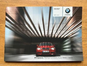 BMW 1 SERIES AT A GLANCE FOR - OWNERS HANDBOOK MANUAL (2007 - 2011) - Picture 1 of 3