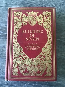 THE BUILDERS OF SPAIN 1909 by Clara Crawford Perkins volume 1 illustrated - Picture 1 of 11