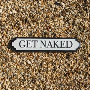 Schild Get Naked Antik Stil Wandmontage weiß Plakette / Schild Straßenschild - Bild 1 von 9