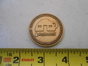 RARE DRYHOOTCH HELPING VETRAN MILITARY CHALLENGE COIN DRY HOOTCH - Picture 1 of 3