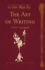 The Art of Writing: Lu Chi's Wen Fu by Lu Chi