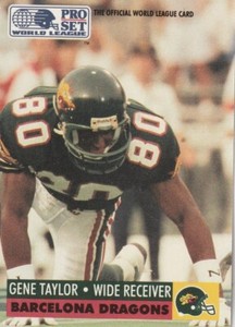 FREE SHIPPING-MINT-1991 Pro Set WLAF Gene Taylor #41 DRAGONS