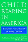 Child Rearing In America Challenges Facing Parents With Young Children Halfon