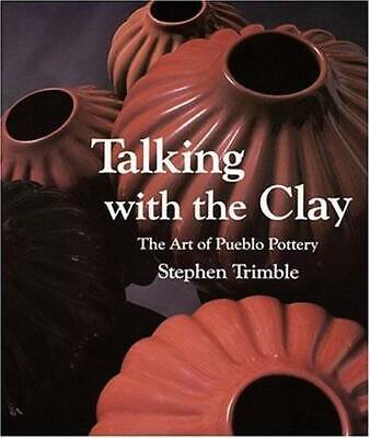 Talking With The Clay: The Art Of Pueblo Pottery - Paperback - GOOD • 4.39$