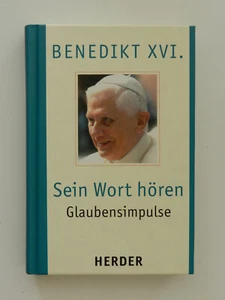 Sein Wort hören Papst Benedikt XVI Glaubensimpulse Herder Buch - Imagen 1 de 1