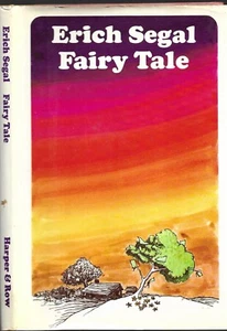 Fairy Tale. by Erich Segal. N.Y.  1973. First Edition in Dustjacket. inscribed. - Imagen 1 de 3