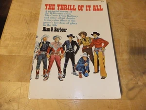 1971 The Thrill of it All: A pictorial history of the B-Western 1ST ED BOOK EXC - Imagen 1 de 6