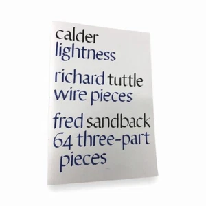 Calder: Lightness~Richard Tuttle: Wire Pieces~Fred Sandback: 64 three-part pie.. - Imagen 1 de 1