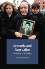 Laurence Broers Armenia and Azerbaijan (Poche)