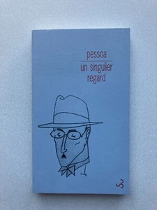 Fernando PESSOA " Ein einzigartiger Blick " im Edit° Christian Bourgois, 2005 - Bild 1 von 1