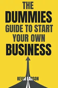 The Dummies Guide to Start Your Own Business - Bild 1 von 1