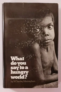 Was sagt man zu einer hungrigen Welt? Von Mooneyham - Hardcover-Buch - Bild 1 von 7