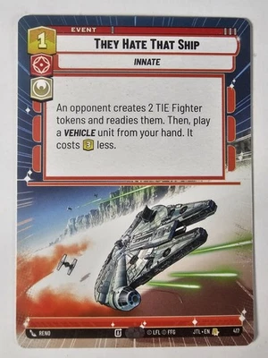 They Hate That Ship 653 Hyperspace Jump To Lightspeed JTL Star Wars Unlimited  - Image 1 of 2