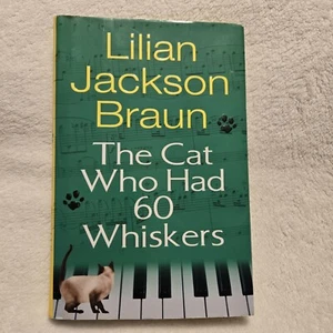 The Cat Who Had 60 Whiskers by Lilian Jackson Braun (2007, Hardcover) - Foto 1 di 6