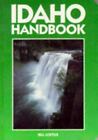 Idaho Handbook (Moon Handbooks Idaho) by Bill Loftus