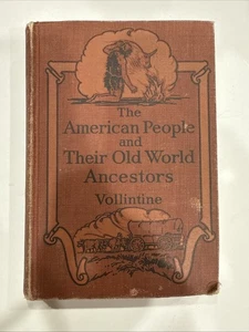 The American People & Their Old World Ancestors, Grace Vollintine 1930 Hardcover - Picture 1 of 15