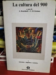 LA CULTURA DEL 900 Berardinelli Di Girolamo LETTERATURA LINGUISTICA SEMIOTICA - Picture 1 of 1