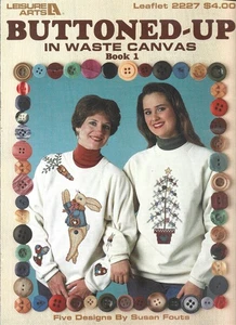 Buttoned-Up In Waste Canvas Book 1 Cross Stitch Leaflet 2227 Leisure Arts 1992 - Picture 1 of 2