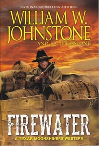 FIREWATER: Texas Moonshiners Western by William W Johnstone Paperback 2021 - Picture 1 of 3