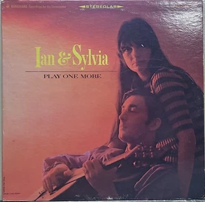 Ian & Sylvia LP Play One More on Vanguard VSD-79215 Stereo Folk VG/VG+ - Picture 1 of 5