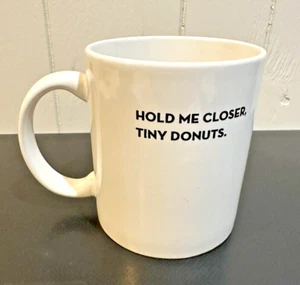 Hold Me Closer kleine Donuts Tasse lustig sarkastisch Kaffeetasse - Bild 1 von 8