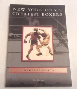 New York City's Greatest Boxers First Ed Soft Covers 2006 - Picture 1 of 3