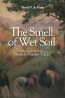 The Smell Of Wet Soil: Interview With Paul De Vladar By Harold P. De Vladar (Eng