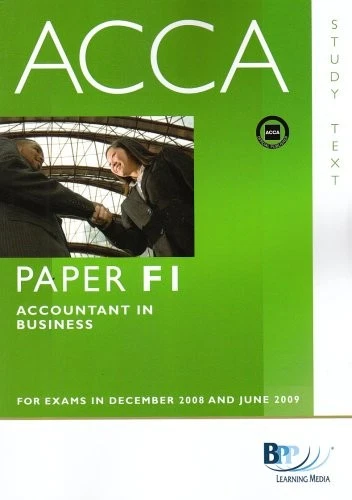 ACCA - F1 Accountant in Business: Text: Study Text By BPP Learni - Image 1 of 1