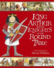 Marcia Williams King Arthur and the Knights of the Round Table (Poche)
