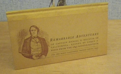 REMARKABLE ADVENTURES: CALIFORNIA 1845 by DD Heustis 1957 Typeset Plantin Press - Image 1 of 4