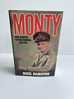 Monty: Final Years, of the Field-Marshal, 1944-1976 by Nigel Hamilton...