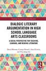 Dialogic Literary Argumentation in High School Language Arts Classrooms: A Socia