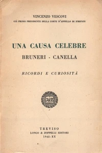 Una causa celebre Bruneri-Canella - Vincenzo Vescovi (Longo e Zoppelli Editori) - Foto 1 di 1