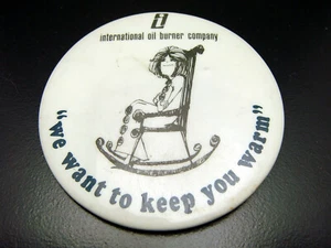 Vintage International Oil Burner Company Large Advertising Pinback Button - Picture 1 of 2